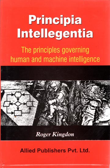 Principia Intellegentia (The Principles Governing Human and Machine Intelligence)