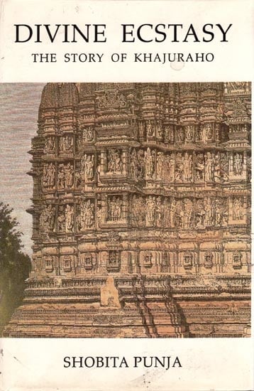 Divine Ecstasy - The Story of Khajuraho (An Old Book)