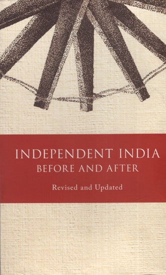Independent India Before and After Revised and Updated