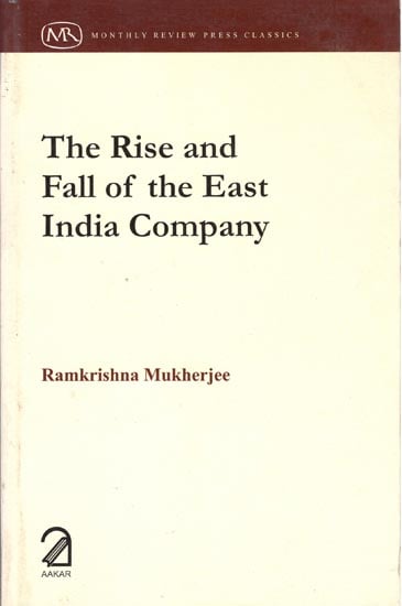 The Rise and Fall of The East India Company (A Sociological Appraisal)