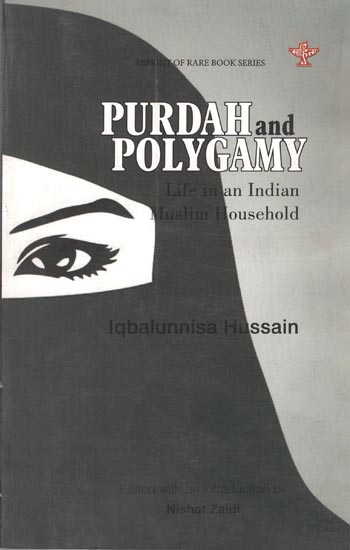 Purdah and Polygamy (Life in an Indian Muslim Household)