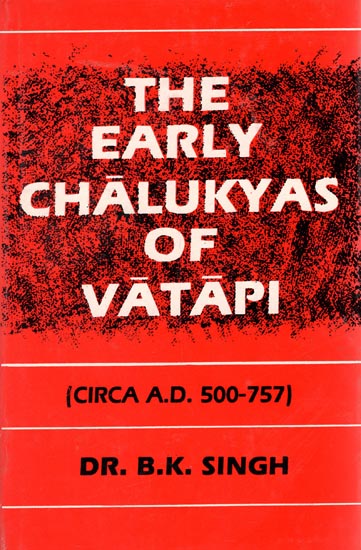The Early Chalukyas of Vatapi (An Old and Rare Book)