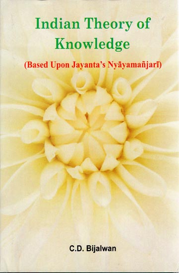 Indian Theory of Knowledge (Based Upon Jayanta's Nyayamanjari)