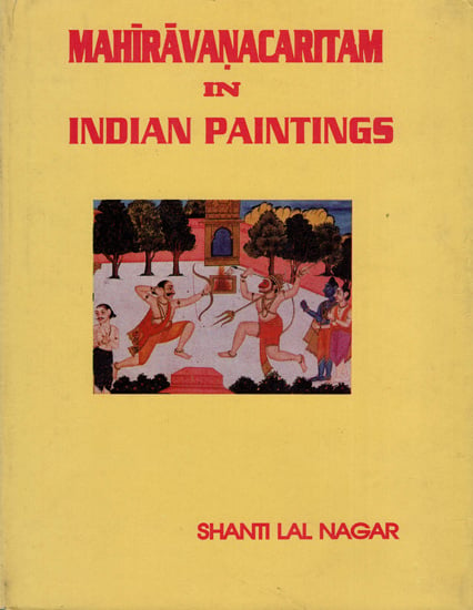 Mahiravanacaritam in Indian Paintings (An Old and Rare Book)