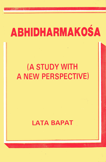 Abhidharmakosa - A Study With New Perspective (An Old and Rare Book)