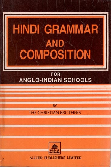 Hindi Grammar and Composition for Anglo Indian Schools (An Old and Rare Book)