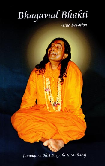 Bhagavad Bhakti (True Devotion)