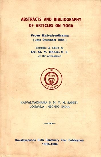 Abstracts and Bibliography of Articles On Yoga From Kaivalyadhama (An Old and Rare Book)
