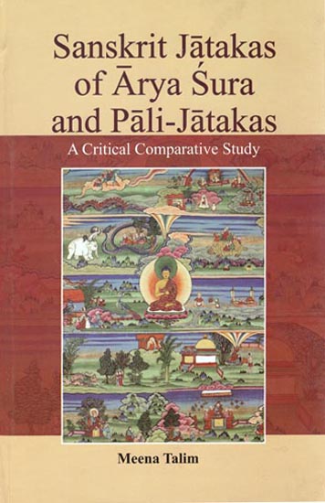 Sanskarti Jatakas of Arya Sura and Pali - Jatakas (A Critical Comparative Study)