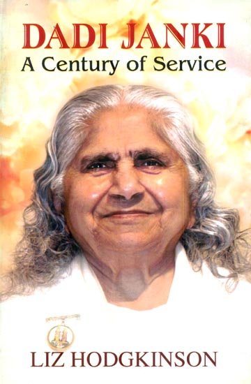 Dadi Janki - A Century of Service