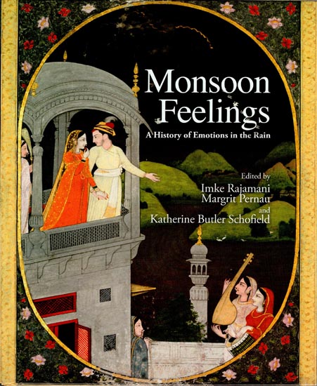 Monsoon Feelings (A History of Emotions in the Rain)
