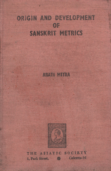 Origin and Development of Sanskrit Metrics (An Old and Rare Book)