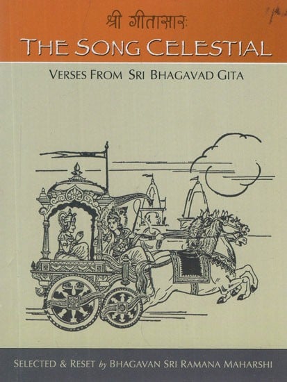 The Song Celestial (Verses From Sri Bhagavad Gita)