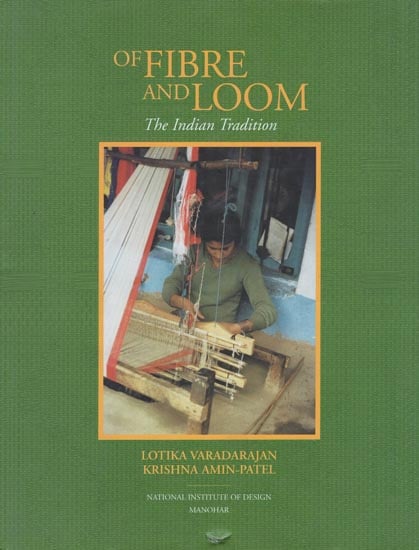 Of Fibre and Loom (The Indian Tradition)