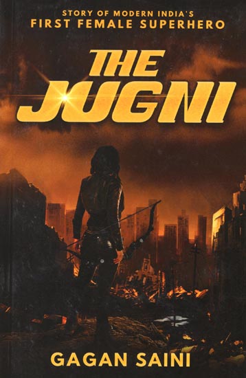 The Jugni (Story of Modern India's First Female Superhero)