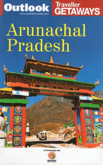 Arunachal Pradesh (Outlook Traveller Getways)