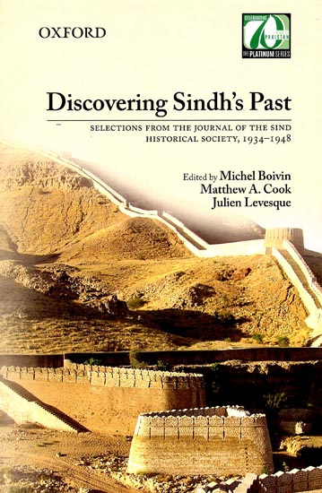 Discovering Sindh's Past (Selections From The Journal of the Sind Historical Society, 1934-1948)