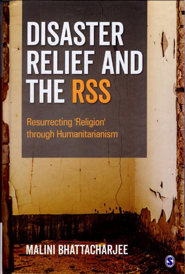Disaster Relief and The RSS (Resurecting Religion Through Humanitarianism)