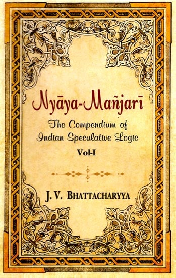 Nyaya Manjari - The Compendium of Indian Speculative Logic (Vol-I)