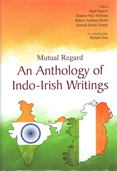 Mutual Regard An Anthology of Indo Irish Writings