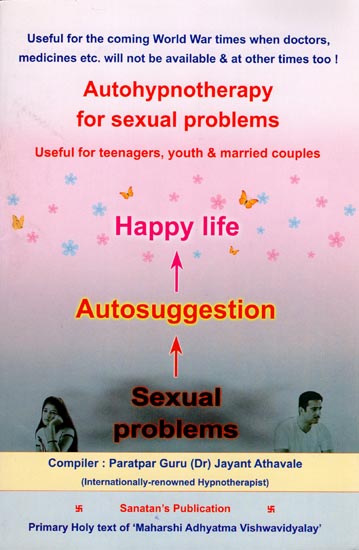 Autohypnotherapy for Sexual Problems (Useful for Tenagers, Youth and Married Couples)