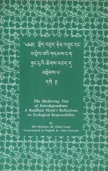 The Sheltering Tree of Interdependence (A Buddhist Monk's Reflections on Ecological Responsibility)