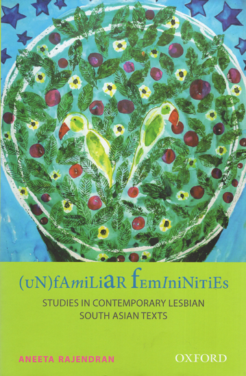 Unfamiliar Femininities (Studies in Contemporary Lesbian South Asian Texts)