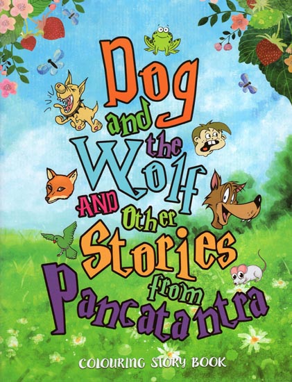 Dog and the Wolf and Other Stories from Pancatantra (Colouring Story Book)