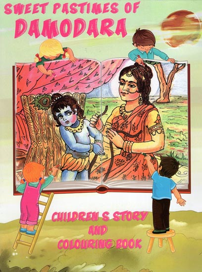 Sweet Pastimes of Damodara (Childrens Story And Colouring Book)