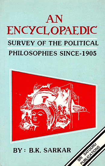 An Encyclopaedic Survey of The Political Philosophies Since - 1905 (An Old Book)