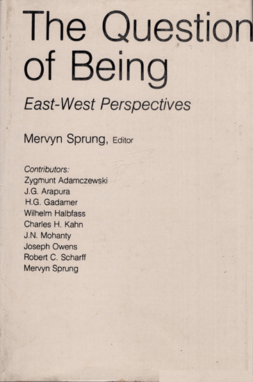 The Question of Being East West Perspectives (An Old and Rare Book)