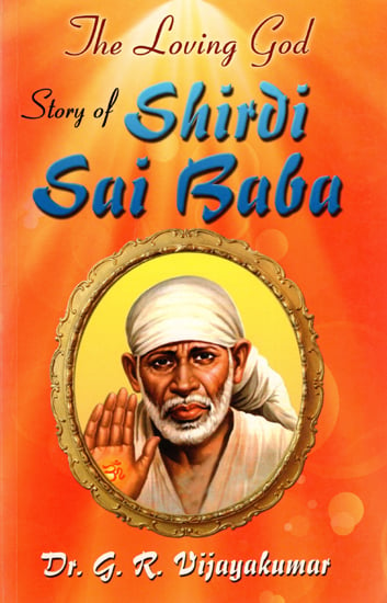 The Loving Story of Shirdi Sai Baba