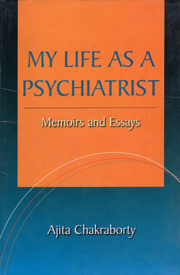 My Life as a Psychiatrist (Memories and Essays)