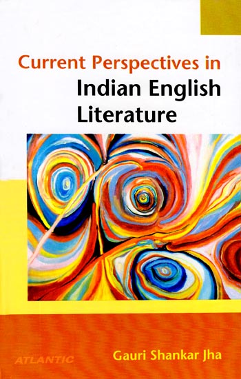 Current Perspectives in Indian English Literature