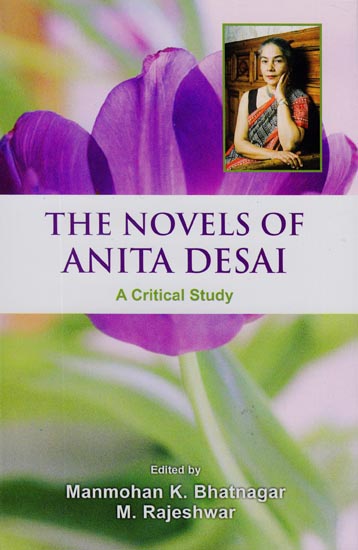 The Novels of Anita Desai (A Critical Study)