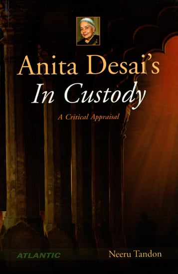 Anita Desai's in Custody (A Critical Appraisal)
