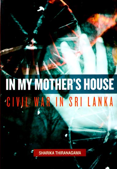 In My Mother's House (Civil War in Sri Lanka)