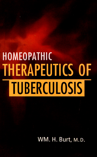 Homeopathic Therapeutics of Tuberculosis (Pulmonary Consumption)