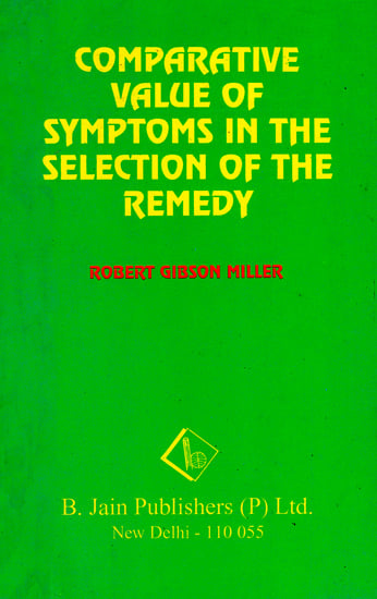 Comparative Value of Symptoms in the Selection of the Remedy