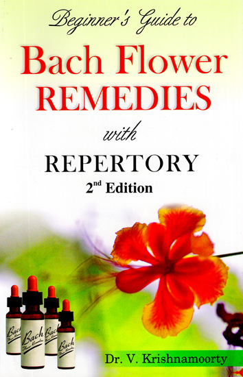 Beginner's Guide to Bach Flower Remedies with Repertory