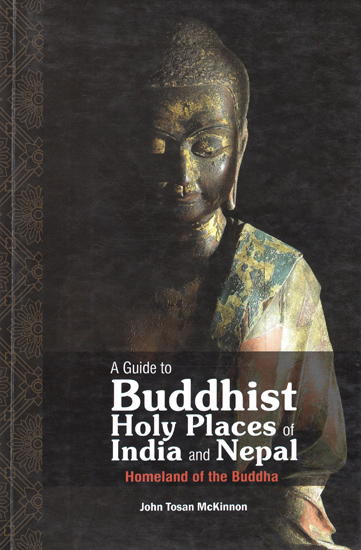 A Guide to Buddhist Holy Places of India and Nepal