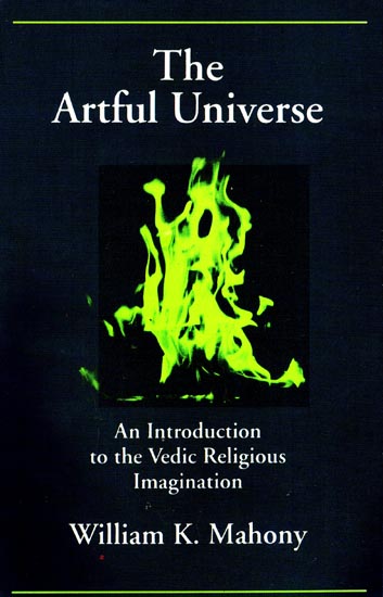 The Artul Universe (An Introduction to the Vedic Religious Imagination)