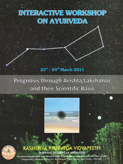 Interactive Workshop on Ayurveda (Prognosis Through Arishta Lakshanas and Their Scientific Basis)