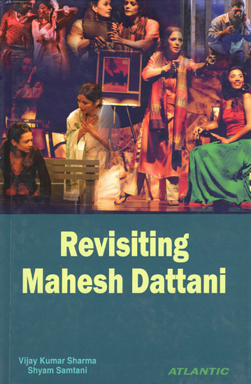 Revisiting Mahesh Dattani