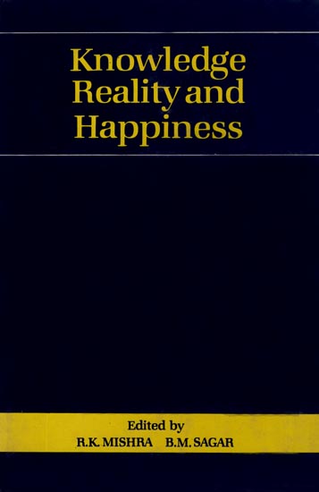 Knowledge Reality and Happiness (An Old and Rare Book)