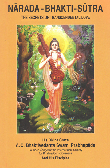 Narada Bhakti Sutra (The Secrets of Transcendental Love)