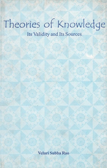 Theories of Knowledge- Its Validity and Its Sources (An Old Book)