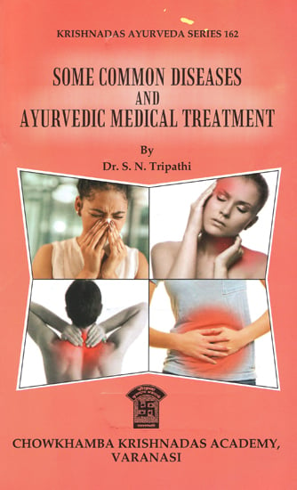 Some Common Diseases and Ayurvedic Medical Treatment