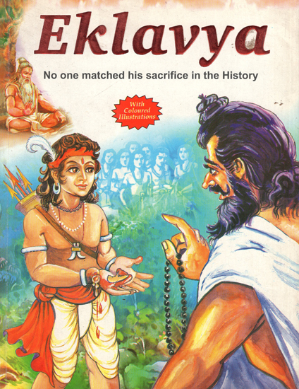 Eklavya (No One Matched his Sacrifice in the History)