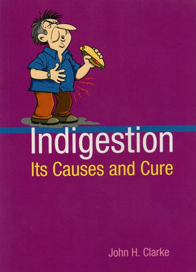 Indigestion (Its Causes and Cure)